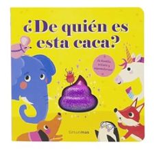 ¿de quien es esta caca?-9788408272953
