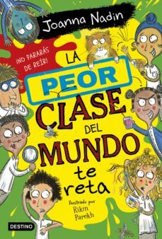 la peor clase del mundo 3. la peor clase del mundo te reta (ebook)-joanna nadin-9788408275053