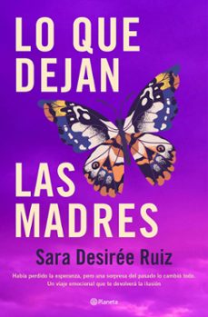 lo que dejan las madres (ebook)-sara desiree ruiz-9788408290353