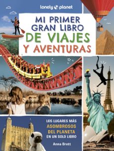 mi primer gran libro de viajes y aventuras (lonely planet)-anna brett-9788408302353