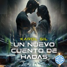 un nuevo cuento de hadas (audiolibro)-karol gil-9788408312253