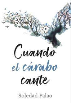 cuando el carabo cante (ebook)-soledad palao-9788409094653