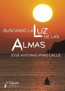 buscando la luz de las almas-jose antonio pino calle-9788409589753