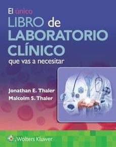 el único libro de laboratorio clínico que vas a necesitar-jonathan e. thaler-malcolm s. thaler-9788410022553