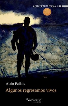 algunos regresamos vivos-alain pallais-9788410073753