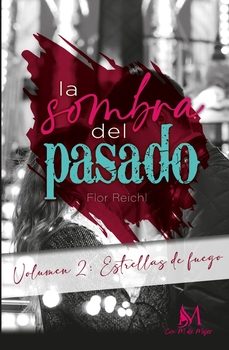 la sombra del pasado (vol. 2)-flor reichl-9788410102453