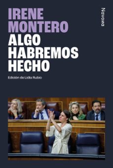 algo habremos hecho-irene montero gil-9788410180253