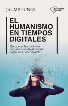el humanismo en tiempos digitales (ebook)-9788410243460