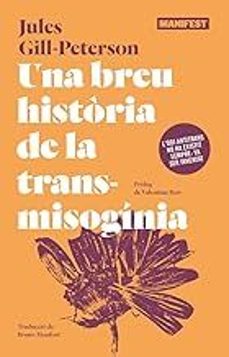 una breu historia de la transmisoginia-jules gill peterson-9788410344853