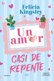 un amor casi de repente-felicia kingsley-9788410359253