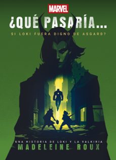 ¿que pasaria si loki fuera digno de asgard?-madeleine roux-9788410362253