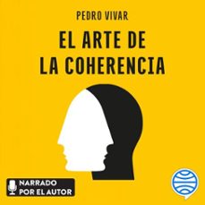 el arte de la coherencia (audiolibro)-pedro vivar-9788410378353