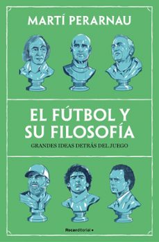 el futbol y su filosofia-marti perarnau-9788410442153