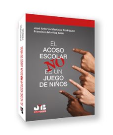 acoso escolar no es un juego de niños-jose antonio martinez rodriguez-9788410448353