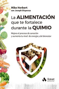 la alimentacion que te fortalece durante la quimio-mike herbert-9788410451353