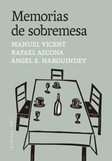 memorias de sobremesa-manuel vicent-angel s. harguindey-9788410476653