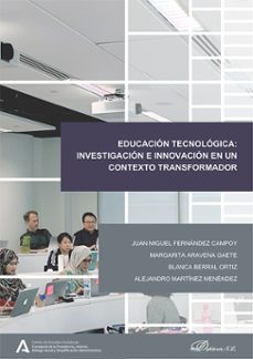 educacion tecnologica: investigacion e innovacion en un contexto transformador (ebook)-juan miguel fernández campoy-margarita aravena-gaete-9788410701953
