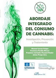 abordaje integrado del consumo de cannabis: investigación, prevención y tratamiento-9788410702653