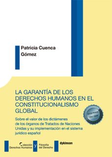 la garantía de los derechos humanos en el constitucionalismo glob al-patricia cuenca gomez-9788410708853