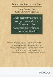 tutela declarativa ordinaria con particularidades: procesos civil es & mercantiles ordinarios con especialidades-sonia calaza lopez-ixusko ordenana gezuraga-9788410856653