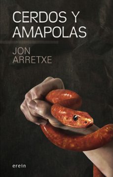 cerdos y amapolas-jon arretxe-9788410931053
