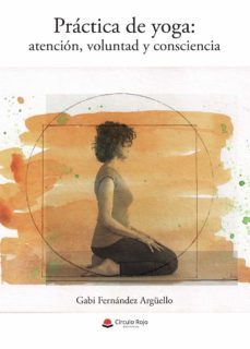 practica de yoga : atencion, voluntad y consciencia (ebook)-9788411117753