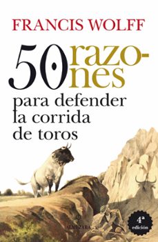 50 razones para defender la corrida de toros (4ª ed.)-9788411316453