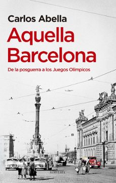 aquella barcelona (ebook)-carlos abella-9788411319553