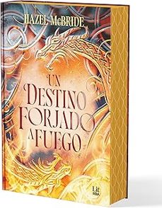 un destino forjado a fuego-hazel mcbride-9788411329453