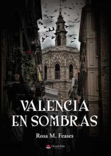 valencia en sombras-rosa m. feases-9788411558853