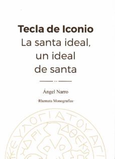 tecla de iconio. la santa ideal, un ideal de santa-angel narro-9788412020953