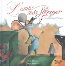 l amic mes juganer del ratoli perez-rosa barbera-9788412182453