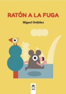 raton a la fuga-miguel ordoñez-9788412184853