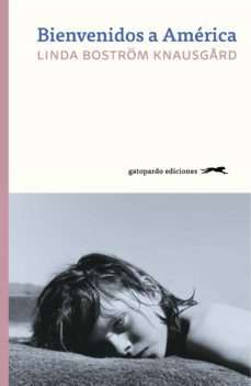 bienvenidos a amercia (ebook)-linda bostrom knausgard-9788412236453