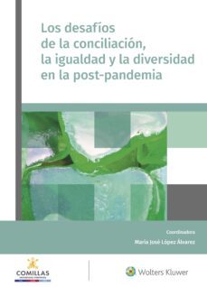 los desafios de la conciliacion, la igualdad y la diversidad en la post-pandemia-9788412313253