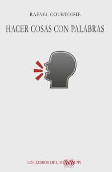 hacer cosas con palabras-rafael courtoisie-9788412546453