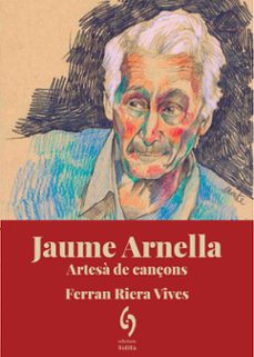 jaume arnella. artesa de cançons-ferran riera vives-9788412574753