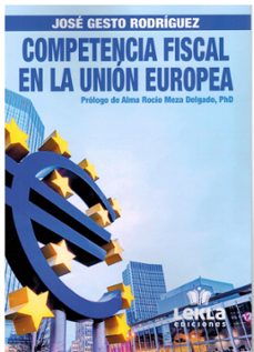 competencia fiscal en la union europea-jose gesto rodriguez-9788412750553