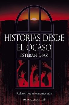 historias desde el ocaso-luis gonzalo esteban diaz-9788412805253