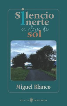 silencio inerte en clave de sol-miguel blanco-9788412864953