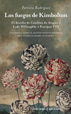 los fuegos de kimbolton-patricia rodriguez martin-9788412950953
