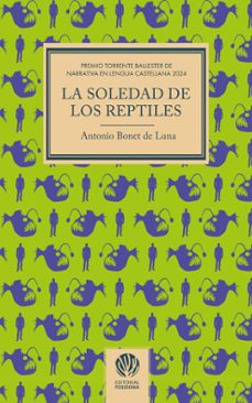 la soledad de los reptiles-antonio bonet de luna-9788412984453