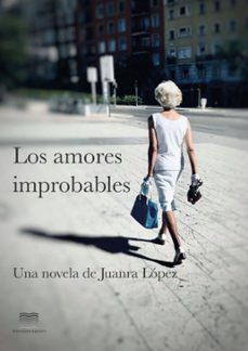 los amores improbables-juanra lopez-9788412999853
