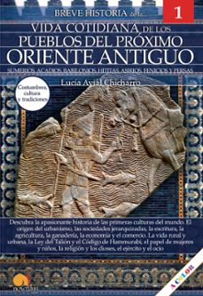 breve historia de la vida cotidiana de los pueblos del proximo or iente antiguo-lucia avial chicharro-9788413051253