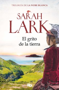 el grito de la tierra (trilogia de la nube blanca 3)-sarah lark-9788413143453