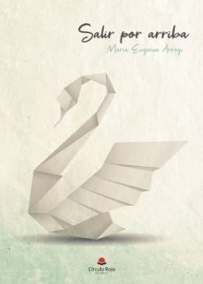 salir por arriba-maria eugenia arregi-9788413174853