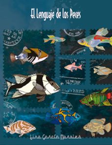 el lenguaje de los peces-lino garcia morales-9788413266053