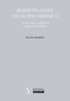 benedetto croce y el mundo hispanico-davide mombelli-9788413373553