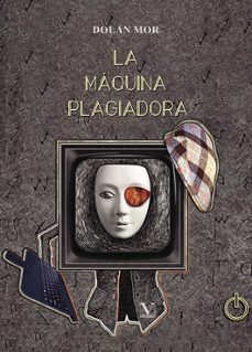 la maquina plagiadora-dolan mor-9788413378053