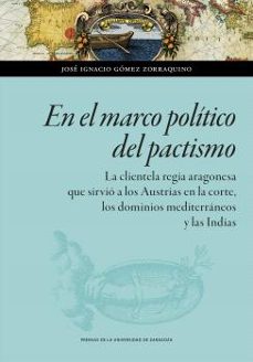en el marco politico del pactismo (ebook)-josé ignacio gómez zorraquino-9788413405360